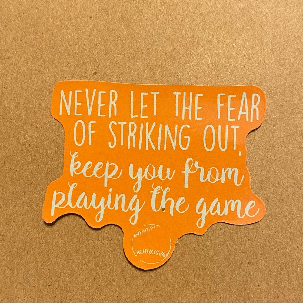 🌈20/$5🌈 Never let the fear of Striking out, keep you from playing Sticker